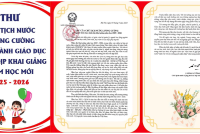 THƯ CHỦ TỊCH NƯỚC GỬI NGÀNH GIÁO DỤC NHÂN DỊP KHAI GIẢNG NĂM HỌC MỚI 2025-2026